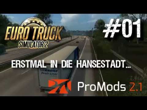 Euro Truck Simulator 2 + ProMods 2.1 Let's Play - #01 Erstmal in die Hansestadt [deutsch/german]