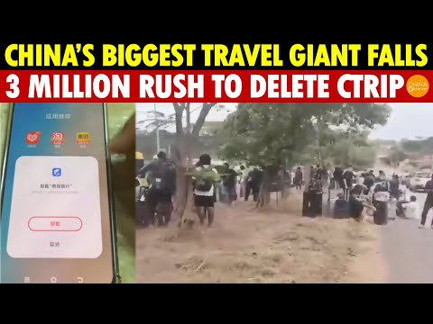 China’s Largest Travel Group Collapses! 3 Million Rush to Delete Ctrip App, Linked to Massive Scam