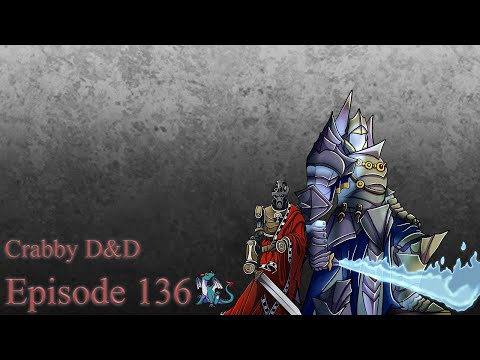 Crabby D&D | Campaign 2: Episode 136: Checkpoint Crossing