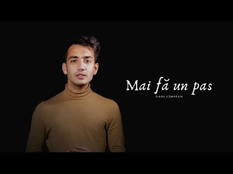 Dani Cîmpean - Mai fă un pas