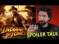 Indiana Jones And The Dial Of Destiny SPOILER Talk