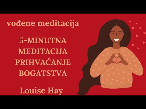 vođena meditacija prihvaćanja bogatstva - Louise Hay