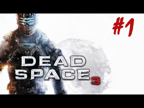 Dead Space 3 - Part 1