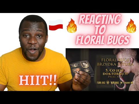 Floral Bugs - [05/14] - Co Jest Doktorku?! (POLISH RAP REACTION) ZABREACTS!!!