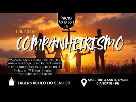 21-03-2026 | Tabernáculo do Senhor Cianorte - Pr - Culto de Companheirismo