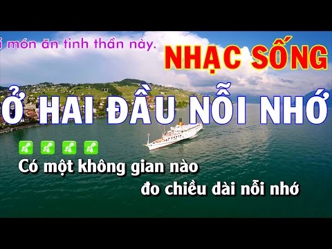 Karaoke Nhạc Sống | Ở HAI ĐẦU NỖI NHỚ | Beat chất lượng cao