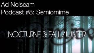 Ad Noiseam podcast #8 - Semiomime's 
