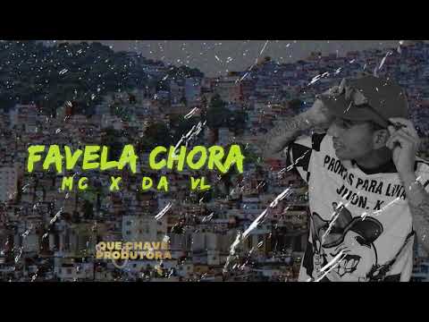Mc X da VL  ( Favela chora ) Dj thi marques