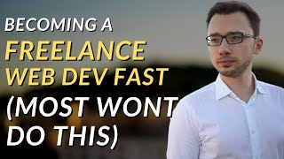 Becoming a Freelance Web Developer Without Wasting Time (Most WONT Do This)