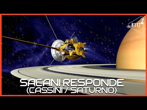 SACANI RESPONDE [CASSINI/SATURNO] - Ciência Sem Fim #117