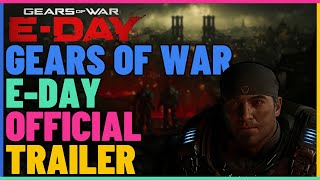 Gears Of War E-DAY Official Trailer.