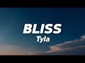 Tyla Bliss Lyrics