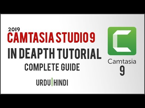 CAMTASIA STUDIO 9 IN DEPTH TUTORIAL -  COMPLETE GUIDE - URDU | HINDI