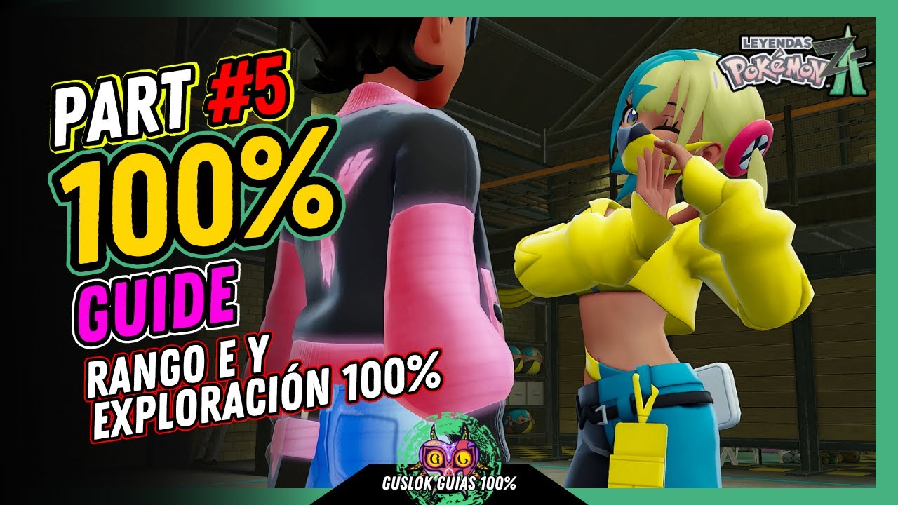 PART #5: RANGO E Y EXPLORACIÓN 100% | GUÍA 100% | 💯Leyendas Pokemon: Z-A🏆 PART #5: RANGO E Y EXPLORACIÓN 100% | GUÍA 100% | 💯Leyendas Pokemon: Z-A🏆