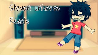 Steven universe reacts to the future! Steven Unive