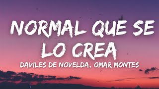 Daviles de Novelda, Omar Montes, Rvfv, Keen Levy - Normal que se lo crea (Letra)