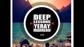 Deep Lessons Yeray Marrero   New Podcast 028