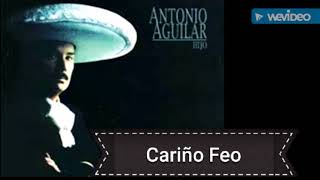 ANTONIO ÁGUILAR JR. Cariño Feo