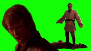 Anakin Skywalker "you're not taking her from me" green screen