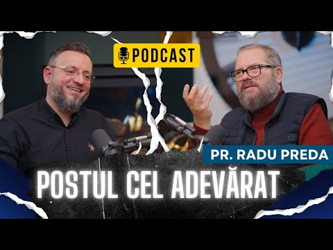 Postul cel Adevărat | Despre Biserică și Societate cu Pr. RADU PREDA