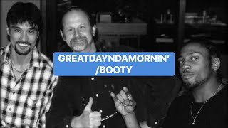 D’Angelo - Greatdayndamornin’ / Booty Lyrics