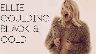 Ellie Goulding - Black &amp; Gold