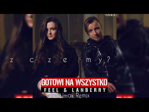 Feel, Lanberry - Gotowi Na Wszystko (Limak Remix) [Lyric Video]