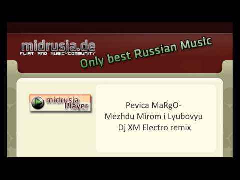 Pevica MaRgO- Mezhdu Mirom i Lyubovyu Dj XM Electro remix
