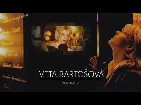Je prázdno - Iveta Bartošová