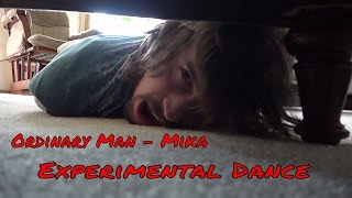 Ordinary Man - Mika / Experimental Dance