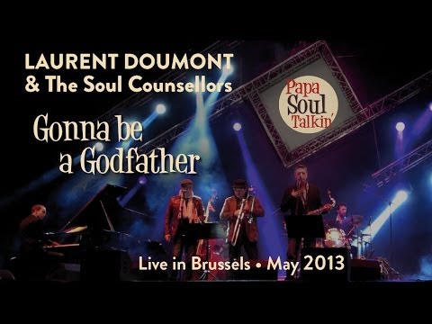 Laurent Doumont & the Soul Counsellors - Gonna be a Godfather