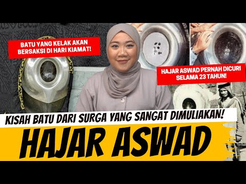 HAJAR ASWAD - BATU DARI SURGA YANG SANGAT DIMULIAKAN!