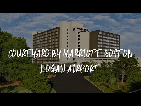 Courtyard by Marriott Boston Logan Airport Review - Boston , United States of America
