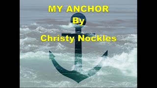 MY ANCHOR - by Christy Nockles (With Lyrics)