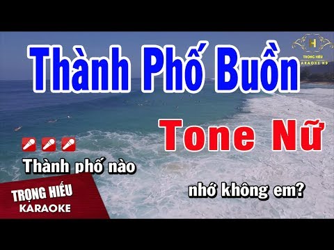 Karaoke Thành Phố Buồn Tone Nữ Nhạc Sống | Trọng Hiếu