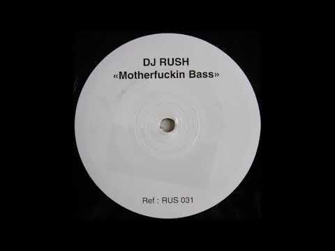 DJ Rush ‎– Motherfuckin Bass (General Roban Remix)