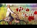 A true love story of a woman on a journey to find love | HOT SPELL | Full Movie 2024
