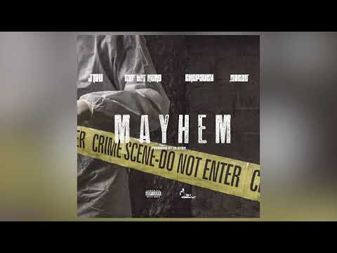 J Tru  - MAYHEM ft. Gsf Big Head, Chopsuey, D Rose (Official Audio)