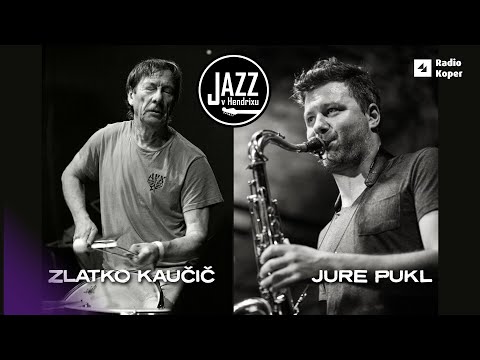 Jazz v Hendrixu - Zlatko Kaučič in Jure Pukl