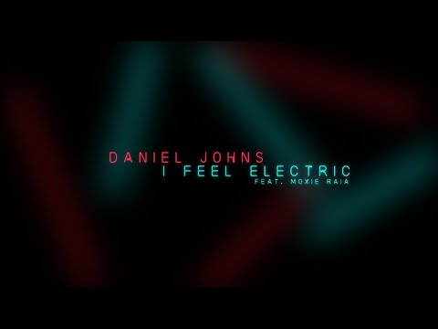 Daniel Johns - I Feel Electric Feat. Moxie Raia (Official Lyric Video)
