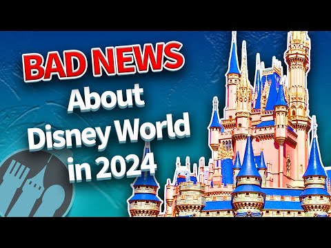 BAD News About Disney World in 2024