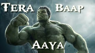 Hulk Tera baap Aaya version  Hulk