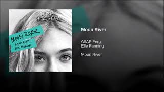 A$AP Ferg, Elle Fanning  - Moon River