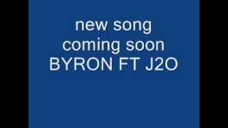 NEW SONG BYRON FT J2O