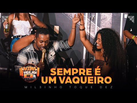 Toque dez  -  Sempre é um vaqueiro  ( Na máxima In Vaquejada)