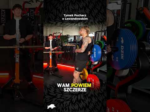 Tymek Puchacz o Lewandowskim
