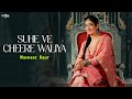 Suhe Ve Cheere Waleya Lyrical Navneet Kaur Punjabi Folk Song Saga Music Songs