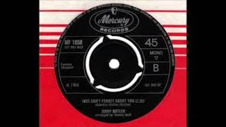 JERRY BUTLER   CAN'T FORGET ABOUT YOU BABY