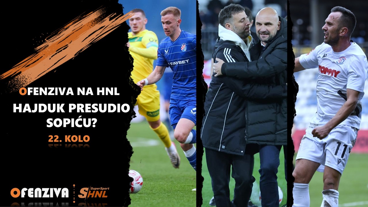 OFENZIVA NA HNL - 22. kolo - Hajduk presudio Sopiću?