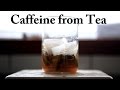 How To Extract Caffeine From Tea Classic DCM Method